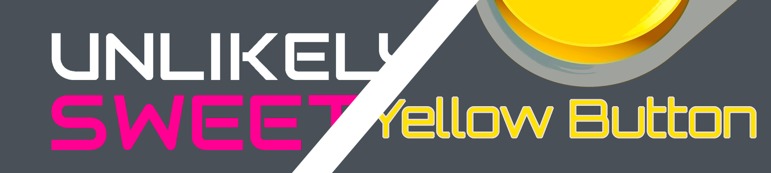 Unlikely Sweets // The Yellow Button - coming soon